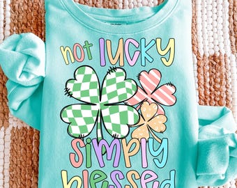 Not Lucky Simply Blessed PNG, St Patrick's Day Png, Preppy Png, Christian Png, Pinch Me Png, Irish Png, Green Png, Shamrock Png, Checkered