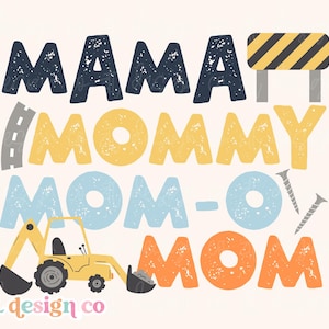 Mama Mama Mommy Mom-O Mom Digital PNG Sublimation Passende Bagger Traktor Distressed Eltern Geburtstagsfeier Shirt Grafikdesign DTF