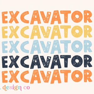 Excavator Stacked Digital PNG Sublimation Construction Funny Equipment Distressed Retro Little Boy Toddler Baby Kid Shirt Graphic Design DTF