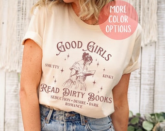 Good Girls Read Dirty Books, Smut Reader, Bookish Shirt for Romance Readers, Vintage Reading Shirt, Gift for Book Lovers, Bookish Gift
