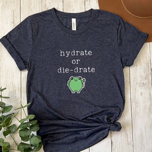 Hydrate or Die-drate | Funny Frog with Knife Tshirt | Funny Meme Shirt | Drink Water | Funny Frog tee | Unisex Men and Women&#39;s Tee