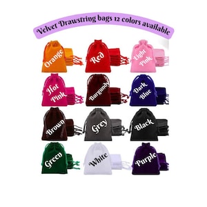 May include: Twelve velvet drawstring bags in various colors, including orange, red, hot pink, burgundy, brown, grey, dark blue, black, green, white, and purple.  Velvet Drawstring bags 12 colors available.