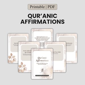 May include: A collection of printable PDF cards labelled "Qur'anic Affirmations." The cards are beige and white, with floral designs. The cards contain affirmations and reminders from the Quran for the heart.