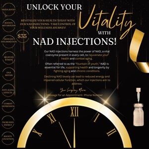 Könnte beinhalten: Ein schwarzes und goldenes Zifferblatt mit römischen Ziffern und einem goldenen Rand. Das Zifferblatt ist auf 12:00 Uhr eingestellt. Der Text "Entfessle deine Vitalität mit NAD-Injektionen!" ist in goldenen Buchstaben auf schwarzem Hintergrund geschrieben. Der Text "35 €" ist in weißen Buchstaben auf schwarzem Hintergrund geschrieben. Der Text "Unsere NAD-Injektionen nutzen die Kraft von NAD, einem wichtigen Coenzym, das in jeder Zelle vorhanden ist, um Ihre Gesundheit zu verjüngen und dem Altern entgegenzuwirken." ist in weißen Buchstaben auf schwarzem Hintergrund geschrieben. Der Text "Oft als "Quelle der Jugend" bezeichnet, ist NAD essenziell für das Leben und unterstützt die Gesundheit und Langlebigkeit, indem es dem Altern und chronischen Erkrankungen entgegenwirkt." ist in weißen Buchstaben auf schwarzem Hintergrund geschrieben. Der Text "Sinkende NAD-Spiegel können zu verringerter Energie und beeinträchtigter Zellfunktion führen, was unsere Injektionen beheben sollen." ist in weißen Buchstaben auf schwarzem Hintergrund geschrieben. Der Text "Ihr Firmenname" ist in weißen Buchstaben auf schwarzem Hintergrund geschrieben. Der Text "Nachricht für einen Termin - Telefonnummer" ist in weißen Buchstaben auf schwarzem Hintergrund geschrieben. Im unteren rechten Eck des Bildes ist ein Fläschchen mit Flüssigkeit zu sehen.