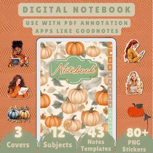 May include: Digital notebook with a pumpkin theme. The notebook has 3 covers, 12 subjects, and 43 note templates. Includes over 80 PNG stickers. The text on the image says "Use with PDF annotation apps like Goodnotes."