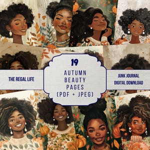 Puede incluir: Un conjunto de 19 páginas imprimibles digitales con ilustraciones de mujeres negras con temas otoñales. El texto "19 Autumn Beauty Pages (PDF + JPEG)" y "Junk Journal Digital Download" es visible en la página.