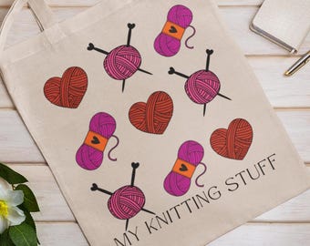 My Knitting Stuff Tote Bag, Gift for Knitters and Crocheters, Crochet Lover Gift Idea, Funny Bag, Humorous Gift for Her, Mothers Day Gift