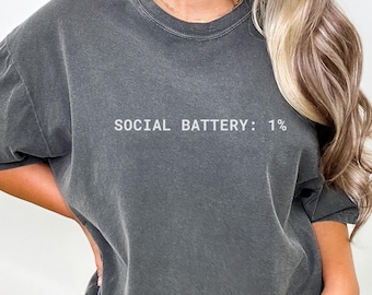 Comfort Colors Social Battery Low Shirt, Funny Introvert Meme Tee, Sarcastic Graphic Tshirt, Anti-Social Humor Gift, Cozy Unisex Fall Outfit
