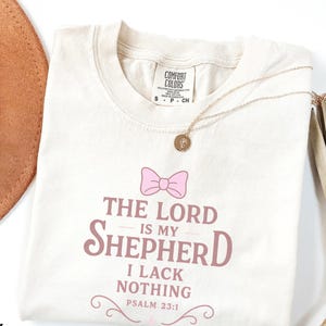 The Lord is my Shepherd shirt, Psalm 23 Comfort Colors® tee, Coquette Scripture shirt, Christian gift, faith-based Easter or baptism apparel