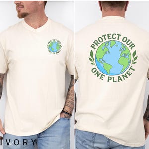 Protect Our One Planet Tshirt, Save the Earth Tee, Climate Change Activist Shirt, Eco Friendly Graphic Tee, Earth Day Environmental Gift