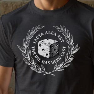 Iacta Alea Est T-Shirt - The Die Is Cast Latin Quote Shirt - Julius Caesar Roman History Tee - Stoic Philosophy Gift - Latin Motto Apparel