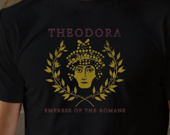 Empress Theodora Byzantine Empire Shirt, Historical Tee, History Gift, Ancient/Medieval, Justinian I, Eastern Roman