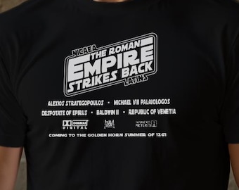 The Roman Empire Strikes Back Byzantine Empire Shirt, Retake Constantinople Historical Tee, History Gift, Nicaea, Medieval, Star Wars Poster