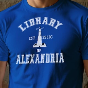 Library of Alexandria Shirt Ancient Egypt Gift for History Buff Lighthouse of Alexandria Gift Ancient Greece Tee Great Library College Shirt