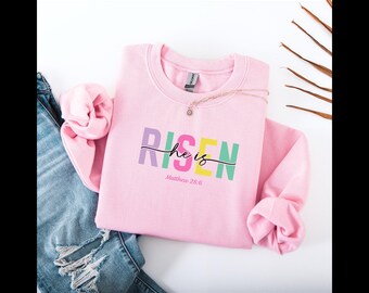 He Is Risen Sweatshirt, Easter Shirt, Easter Sweatshirt For Women, Christian Gift, Christian Apparel, Matthew 28:6 Shirt, Faith Shirts
