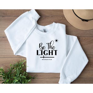 Be The Light Sweatshirt Gift For Christians, Mathew 5:14 Sweatshirt, Bible Verse Sweater, Inspirational Christian Tee,  Faith Clothing