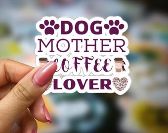 Pegatina de vinilo impermeable para amantes del café y la madre perruna