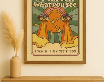Lámina «Nadie ve lo que tú ves» / Arte de pared psicodélico retro / Póster de afirmación bohemio de los 70 / Frase sobre amor propio y salud mental / Indie + Hippie D
