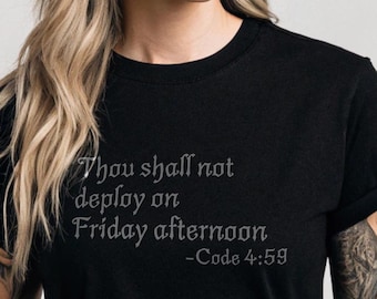 Funny Developer T-Shirt: Thou Shall Not Deploy on Friday