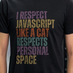Funny JavaScript T-Shirt: Cat Respects Personal Space - Programmer Gift