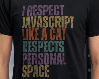 Funny JavaScript T-Shirt: Cat Respects Personal Space - Programmer Gift