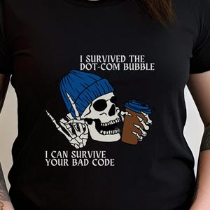 Funny Gen X Developer T-Shirt - I Survived the Dot-Com Bubble - Programmer Gift - Retro Tech Geek Shirt - Software Engineer Tee - Bad Code S