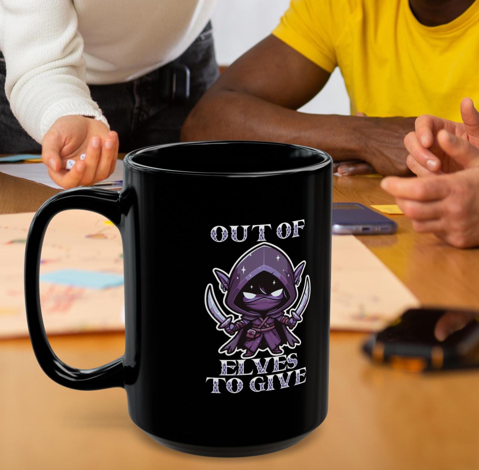 Funny Dnd Mug: Out of Elves Sarcastic Gamer Gift