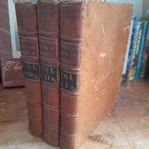 The History of The Reign Of The Emperor Charles V by William Robertson. Three Volume First Edition Set, 1769.