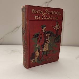 Charlotte Murray: From School to Castle. Rare Vintage Fiction Book