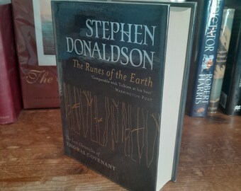 The Runes of the Earth (The Last Chronicles of Thomas Covenant) by Stephen Donaldson. First Edition/First Printing Hardback Book