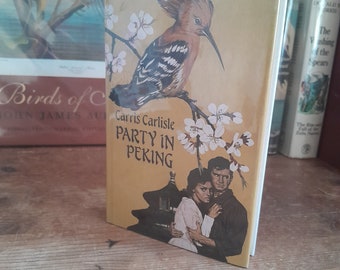 Party in Peking by Carris Carlisle. Rare First Edition/First Printing Hardback Book 1987
