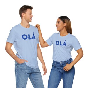 Ola Portuguese Tshirt, Unisex Jersey Short Sleeve Tee, Ola shirt, Portuguese, Bella Canvas, Portugal shirt, Brazilian, Ola Graphic Tee, gift