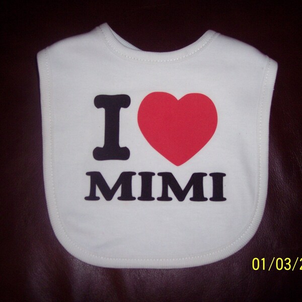 I LOVE MIMI CUTE CUSTOM INFANT BABY BIB