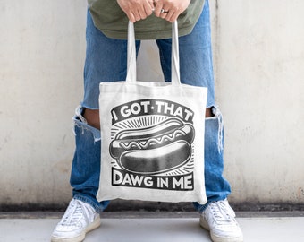 Tengo ese Dawg en mi bolsa de tote