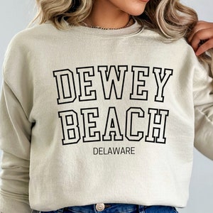 Dewey Beach Sweatshirt, Dewey Beach Shirt, Delaware Beach Shirt, Dewey Beach Gift, Delaware Gift, Beach Sweatshirt, Dewey Delaware Gift