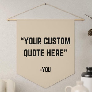 Pennant Custom Quote, Custom Quote Banner, Custom Pennant With Any Quote, Custom Quote Canvas Flag, Custom Wall Hanging, Wall Decor Art