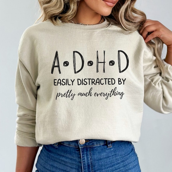 Funny ADHD Sweatshirt: Neurospicy Mental Health Awareness