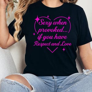 Bella Canvas Sexy When Provoked Woman Shirt, Sassy Women&#39;s Graphic Tee For Ladies, Moms,and Bold Feminine Style, Gift For Her,Women&#39;s Gift