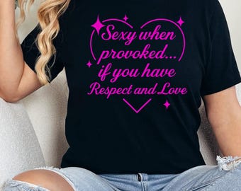 Bella Canvas Sexy When Provoked Woman Shirt, Sassy Women's Graphic Tee For Ladies, Moms,and Bold Feminine Style, Gift For Her,Women's Gift