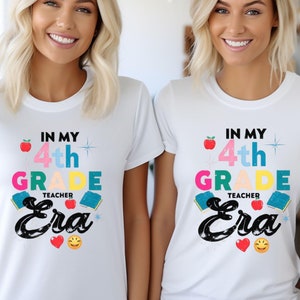 4th Grade Teacher Era Shirt, Fourth Grade Teacher Shirt, Teacher 4th Grade Shirt, 4th Grade Teacher Gift, Fourth Grade Teacher Tee, Fourth