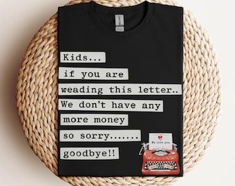 Funny Parents So Sorry No More Money Tshirt. Unisex Gildan 64000