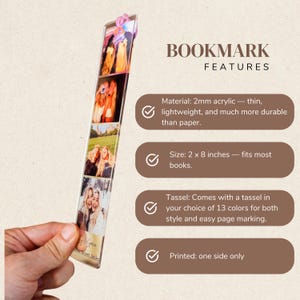 May include: A rectangular acrylic bookmark measuring 2 inches by 8 inches, featuring a vertical collage of four color photographs and a pink tassel at the top. The text BOOKMARK FEATURES is displayed alongside a list of specifications including material.