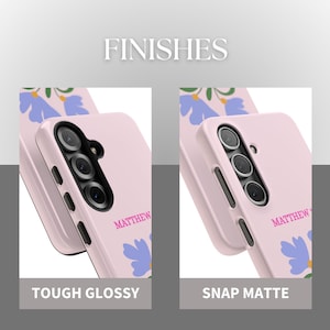 May include: Two pink phone cases with floral designs and the name "MATTHEW" printed on them. One case is labeled "TOUGH GLOSSY" and the other "SNAP MATTE". The cases feature a camera and side buttons.
