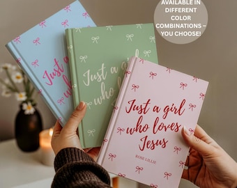 Just a Girl Who Loves Jesus Journal, Personalized Christian Gift for Her, Coquette Bow Notebook, Custom Name Prayer Journal, Faith Gift
