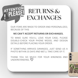May include: A white card with the text "RETURNS & EXCHANGES" and a speech bubble that says "ATTENTION PLEASE!". The card also includes text about returns and exchanges. A phone case with a floral design is on the right.