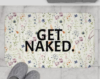 Funny Floral Bath Mat | Get Naked Bathroom Rug | Cute Bathroom Decor | Floral Bath Rug | Funny Housewarming Gift