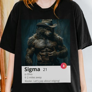 Sigma Shirt, Funny TShirt, Werewolf T-Shirt, Brainrot Rizzler Gen Z Graphic Tee, Edging Top, Meme Shirt, Rizzler TShirt, Alpha Male Gift