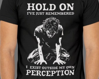 Philosophical Meme T-Shirt: Existential Self-Awareness Apparel