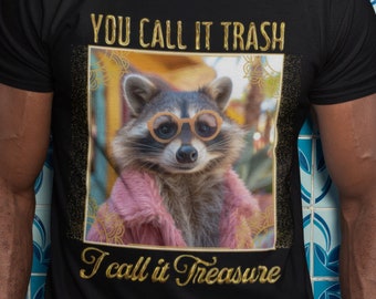 Funny Raccoon T-Shirt, Trash Panda Meme, Animal Lover Gift