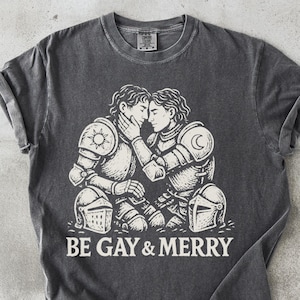 Be Gay and Merry T-Shirt: Medieval Knights LGBTQ Pride Tee